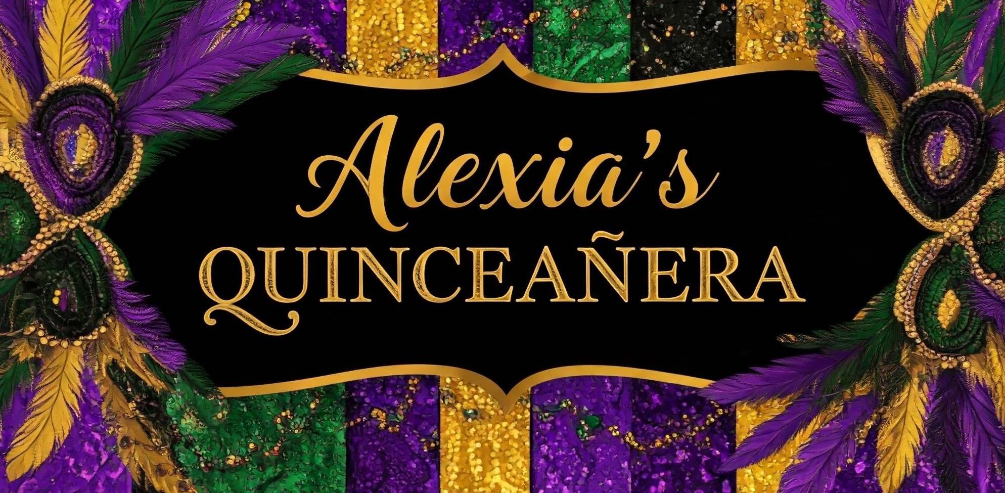 Alexia's Quinceañera Mardi Gras Banner